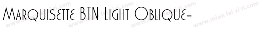 Marquisette BTN Light Oblique字体转换